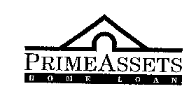 PRIME ASSETS HOME LOAN