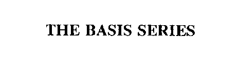 THE BASIS SERIES