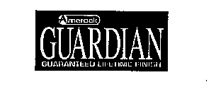 AMEROCK GUARDIAN GUARANTEED LIFETIME FINISH