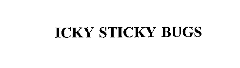 ICKY STICKY BUGS