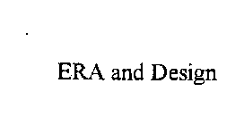 ERA AND DESIGN