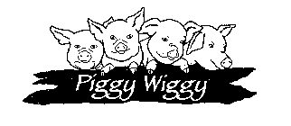 PIGGY WIGGY