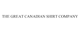 THE GREAT CANADIAN SHIRT COMPANY