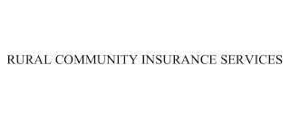 RURAL COMMUNITY INSURANCE SERVICES