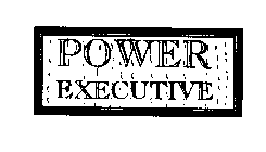 POWER EXECUTIVE