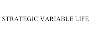 STRATEGIC VARIABLE LIFE