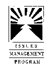 ISSUES MANAGEMENT PROGRAM