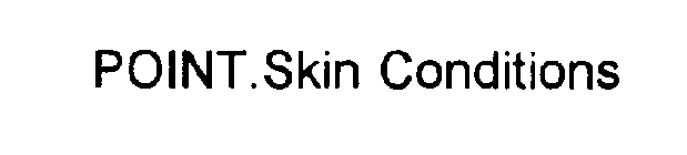 POINT.SKIN CONDITIONS