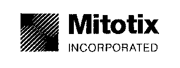 MITOTIX INCORPORATED