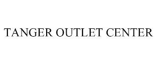 TANGER OUTLET CENTER