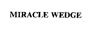 MIRACLE WEDGE