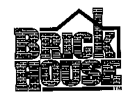 BRICK HOUSE