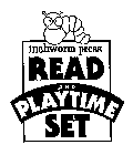 READ AND PLAYTIME SET INCHWORM PRESS