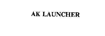 AK LAUNCHER