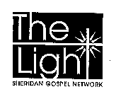 THE LIGHT SHERIDAN GOSPEL NETWORK