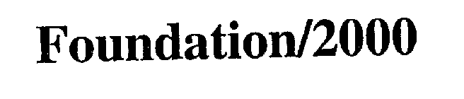 FOUNDATION/2000