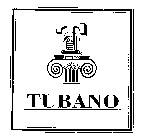 T TUBANO SINCE 1929