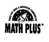 TAKE OFF INTO A BRIGHTER TOMORROW MATH PLUS