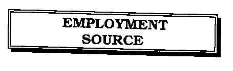 EMPLOYMENT SOURCE