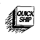 QUICK SHIP