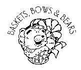 BASKETS, BOWS & BEARS