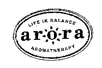 ARORA LIFE IN BALANCE AROMATHERAPY