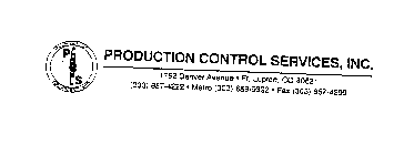 PCS PLUNGER LIFT EQUIPMENT MFR PRODUCTION CONTROL SERVICES, INC. FT. LUPTON, CO 80621 (303) 857-4222 METRO (303) 659-9322 FAX (303) 857-4299