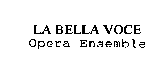 LA BELLA VOCE OPERA ENSEMBLE