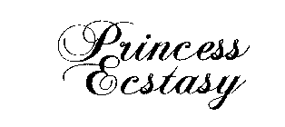 PRINCESS ECSTASY