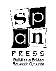 SPAN PRESS BUILDING A BRIDGE BETWEEN CULTURES