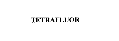 TETRAFLUOR