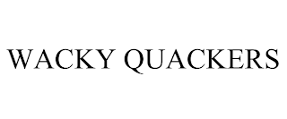 WACKY QUACKERS