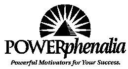 POWERPHENALIA POWERFUL MOTIVATORS FOR YOUR SUCCESS.
