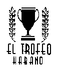 EL TROFEO HABANO