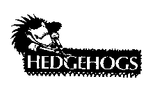 HEDGEHOGS