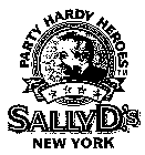 SALLY D.'S PARTY HARDY HEROES NEW YORK