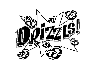 DRIZZLS!