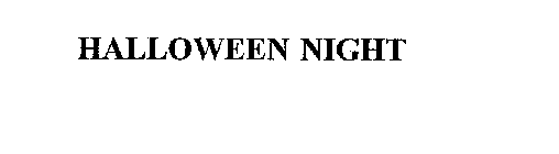 HALLOWEEN NIGHT