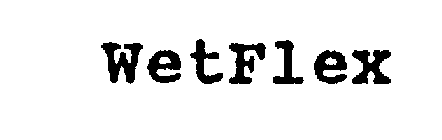 WETFLEX