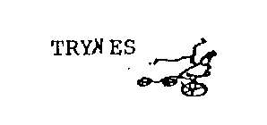 TRYKES