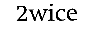 2WICE