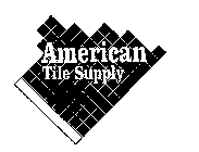 AMERICAN TILE SUPPLY