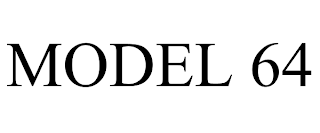 MODEL 64