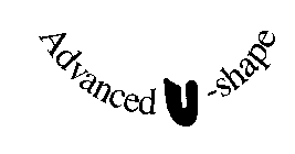ADVANCED U -SHAPE