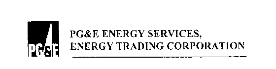 PG&E PG&E ENERGY SERVICES, ENERGY TRADING CORPORATION