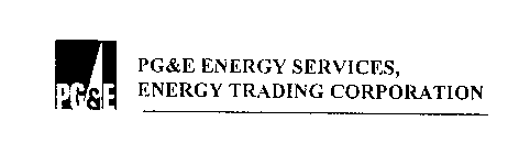 PG&E PG&E ENERGY SERVICES, ENERGY TRADING CORPORATION