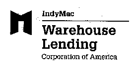 M INDYMAC WAREHOUSE LENDING CORPORATIONOF AMERICA