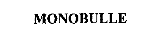 MONOBULLE