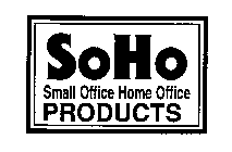 SOHO SMALL OFFICE HOME OFFICE PRODUCTS