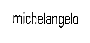 MICHELANGELO